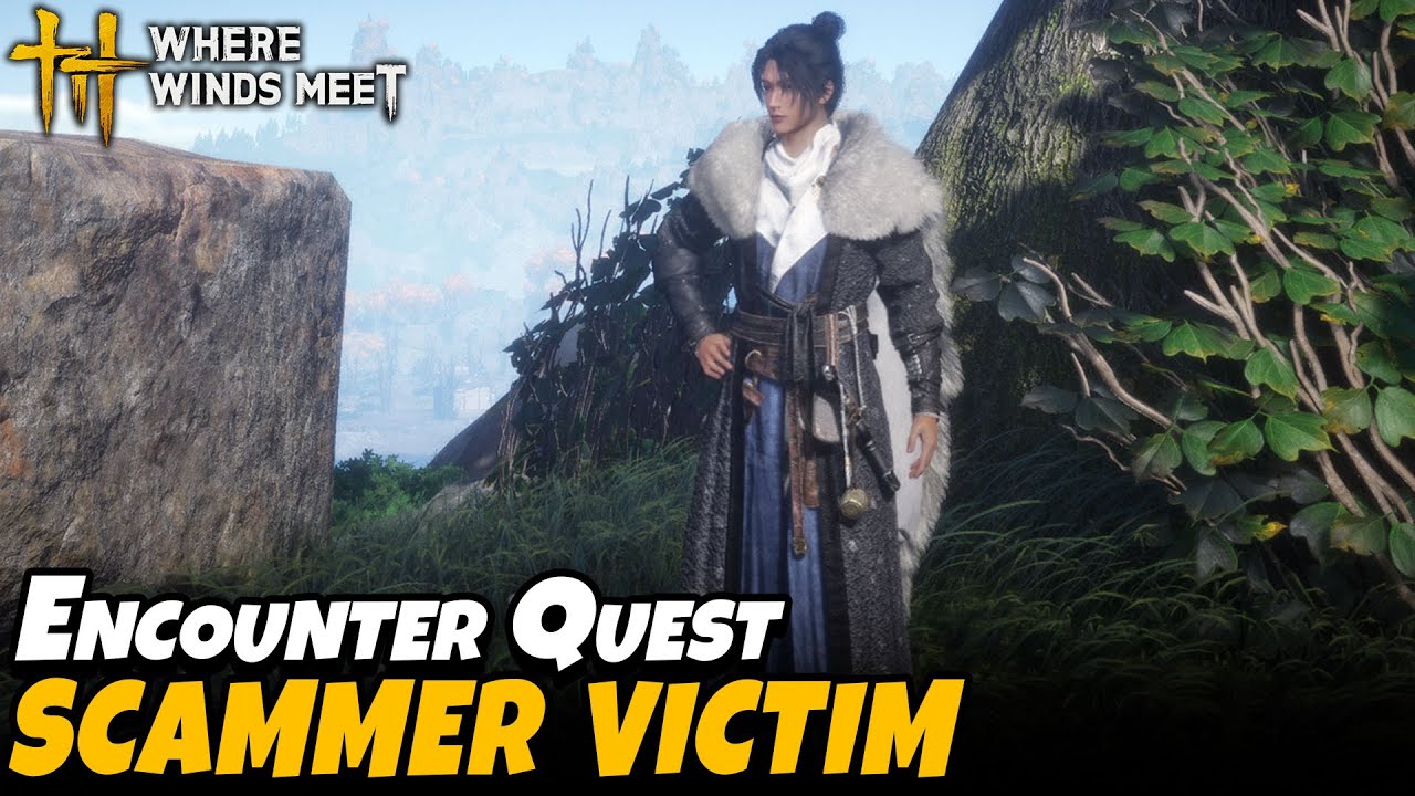 Scammer Victim - Encounter Quest | Where Winds Meet