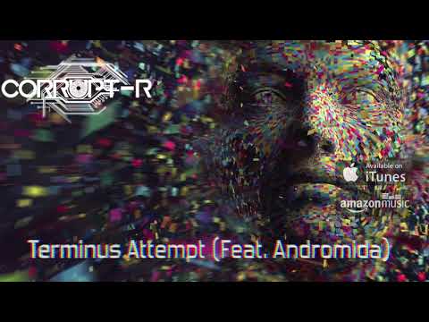 TERMINUS ATTEMPT (Feat. ANDROMIDA) - CORRUPT-R  //  DJENT / PROGRESSIVE METAL 2020