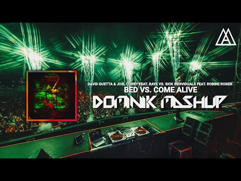 Joel Corry x RAYE x David Guetta vs. SICK INDIVIDUALS - BED vs. Come Alive (Dominik Mashup)