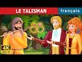 LE TALISMAN | The Talisman Story in French | Contes De Fées Français |@FrenchFairyTales