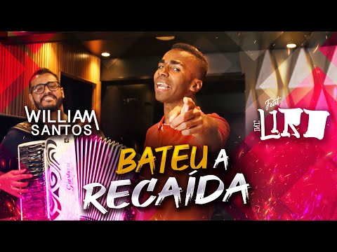 Bateu a recaída - Mc Liro, William Santos - Love funk | MC LIRO