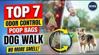 Top 7 Best Odor Control Dog Poop Bags Review (Hidden Gem) Bu