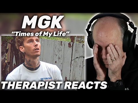 THIS IS REAL!! | Therapist REACTS to mgk - Times of My Life