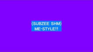 subzee shm me-style 2010