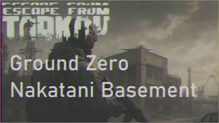 Escape from Tarkov｜[Ground Zero] [Nakatani Basement Stairs] Extraction Location｜脱出地点