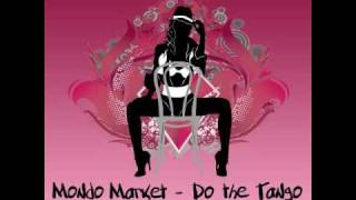 Mondo Market - Do the Tango (KikE Puentes Remix)