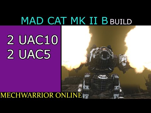 MWO Build - Mad Cat MK II B (2UAC10 2UAC5)