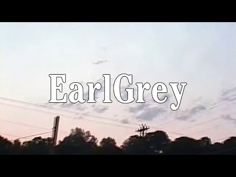 Bones & grayera - EarlGrey (Lyrics)