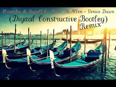 Hiratzka & Kazell ft. Shirli McAllen - Venice Dawn (Digital Constructive Bootleg Remix)