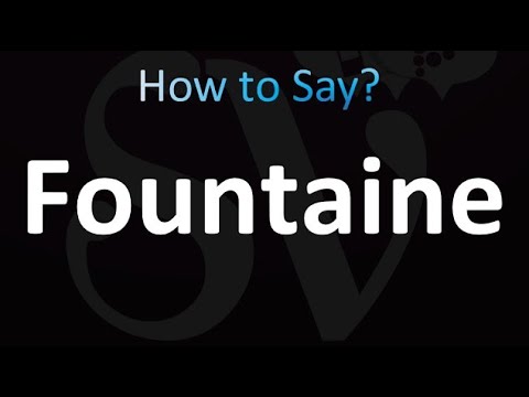How to Pronounce Fountaine (correctly!)