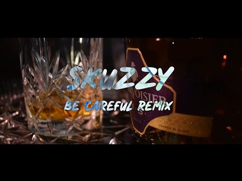Skuzzy - Be Careful Remix [Music Video]