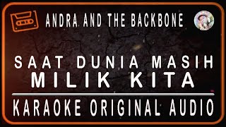 Download lagu ANDRA AND THE BACKBONE - SAAT DUNIA MASIH MILIK KITA - KARAOKE ORIGINAL AUDIO mp3