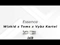 Wizkid x Tems x Vybz Kartel - Essence Lyrics