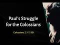 Col 2 1 7 Paul S Struggle For The Colossians By Sonny Hernandez