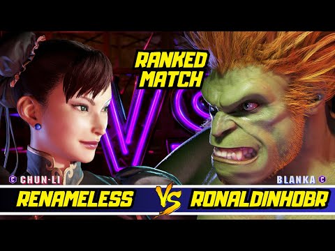 RENAMELESS [CHUN LI] VS RONALDINHOBR [BLANKA] 🔥 RANKED MATCH SF6
