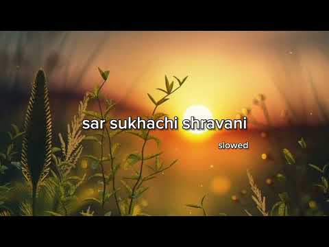 sar sukhachi shravani slowed and reverb marathi song #marathisong #slowedandreverb