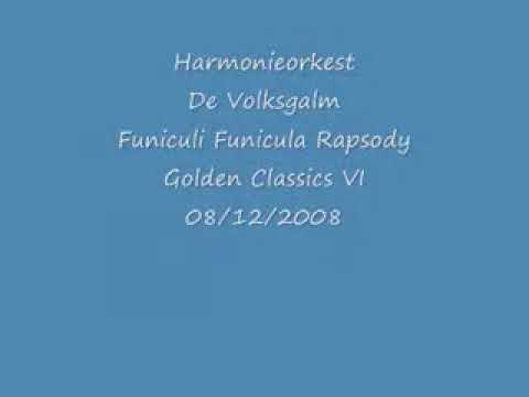 HO De Volksgalm - Funiculi Funicula Rapsody