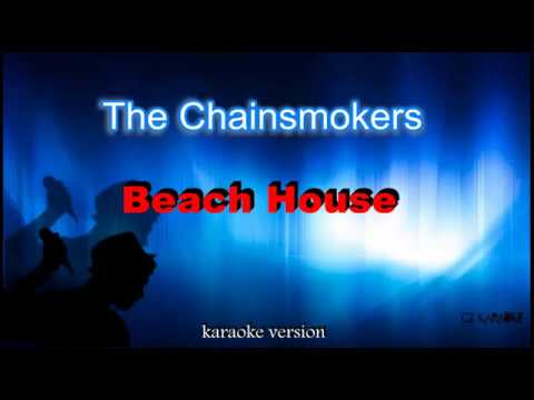 The Chainsmokers - Beach House ( Karaoke Version ) + lyric