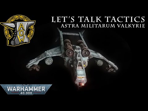 Let's Talk Tactics: Astra Militarum Valkyrie