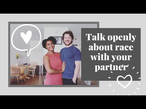 How to Talk About Race in an Interracial  Relationship | white fragility