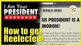 FIrst Look & Tutorial - How to get reelected - #iamyourpresident