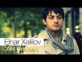 Elnar Xelilov - Her Seyimsen (Official Audio)