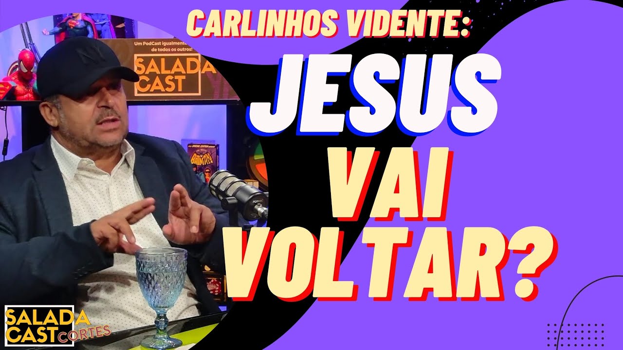JESUS VAI VOLTAR? - CARLINHOS VIDENTE   #podcast  #cortespodcast #podcastbrasil