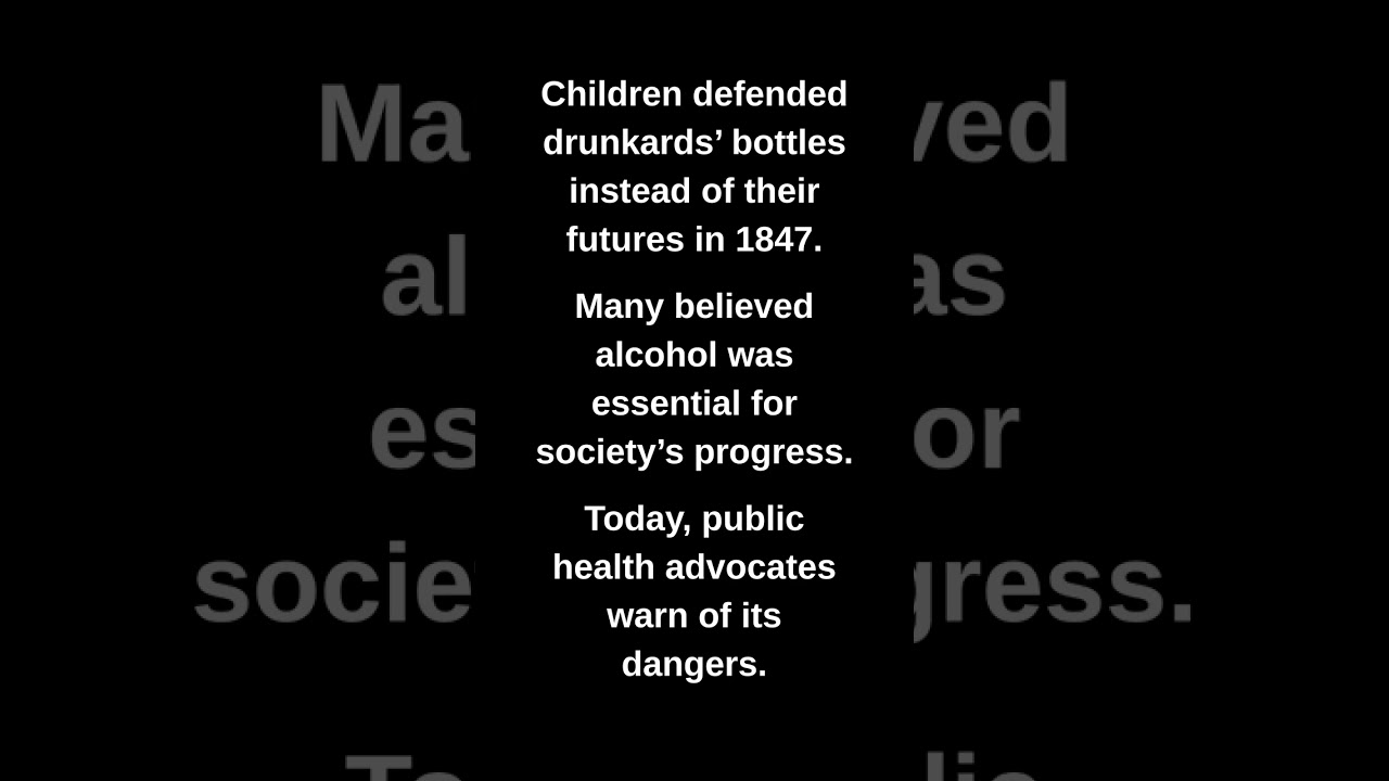 Children defended drunkards' bottles instead of their futures in 1847.