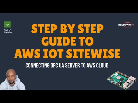 AWS IoT SiteWise Tutorial - A Step by Step Guide to Connecting an OPC UA Server to AWS Cloud