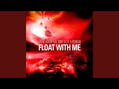 Float With Me (Radio Edit) feat. Swift K.I.D. & Redhead