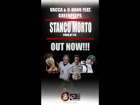 Vacca - Stanco Morto Ft. Gangsta Nano & Green Peeps