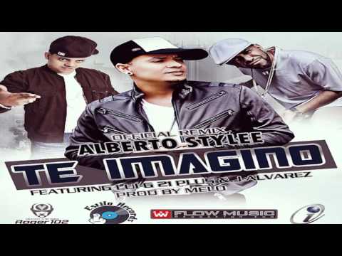 Alberto Stylee Ft. Lui-G 21 Plus Y J Alvarez - Te Imagino (Original Remix)