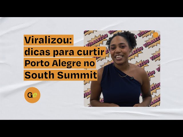 Viralizou - lugares para curtir o South Summit