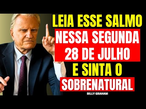 JULY 28: THIS PSALM DESTROYS ENEMIES AND ATTRACT MONEY! (DO 3X) – Billy Graham