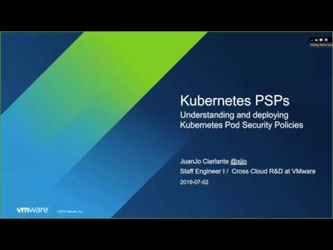 Webinar: Understanding and Deploying Kubernetes Pod Security Policies