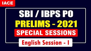 SBI/IBPS PO PRELIMS SPECIAL SESSIONS || ENGLISH SESSION - 01 || IACE