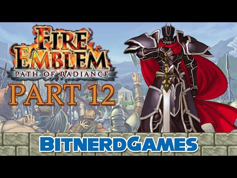 Fire Emblem: Path of Radiance Part 12 - Duel with the Black Knight (Classic Stream)
