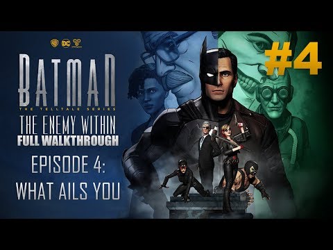 BATMAN™: The Enemy Within | Episode #4 - What Ails You | Full Walkthrough (No Commentary)