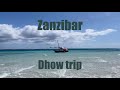 Dhow trip Zanzibar -  Nungwi 4K