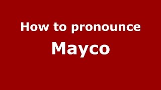 How to pronounce Mayco