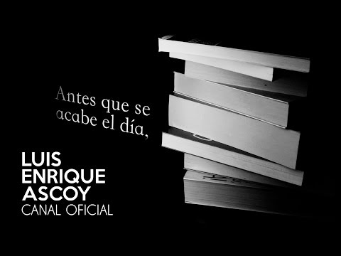 Antes Que Se Acabe El Dia - Luis Enrique Ascoy
