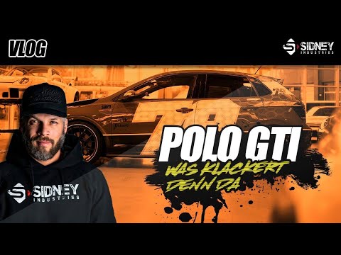 POLO GTI: Testfahrt | Was klackert denn da? | Sidney Industries