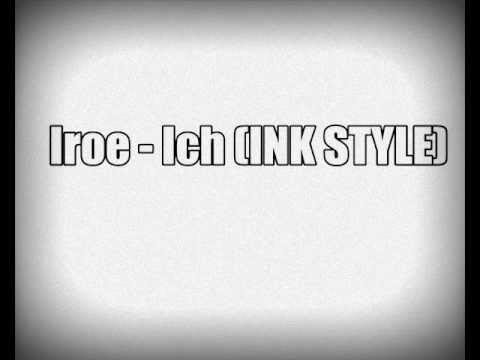 Iroe - Ich ( INK STYLE )