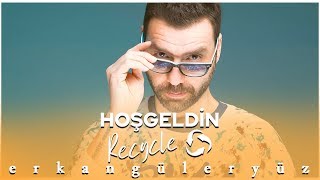 Erkan Güleryüz (Hasan Güler Remix) HOŞGELDİN RECYCLE