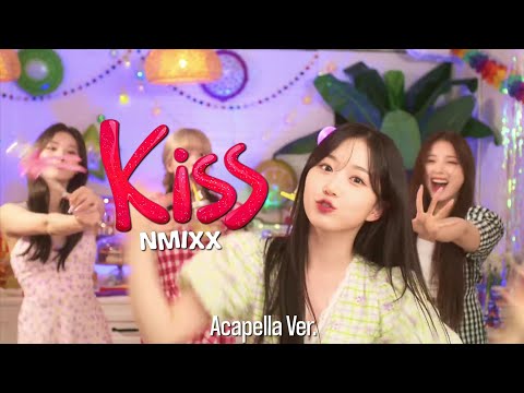 [Clean Acapella] nmixx - kiss (studio acapella)