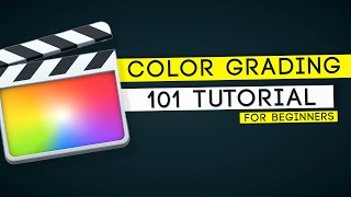 Final Cut Pro X Color Grading TUTORIAL // For Beginners