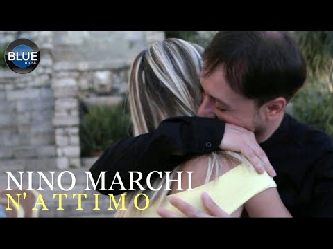Nino Marchi - N'ATTIMO (Video Ufficiale 2018)