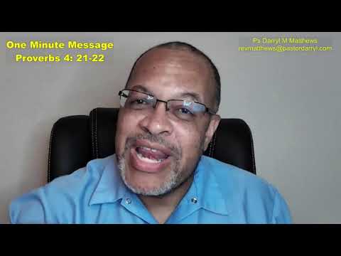 One Minute Message - Wisdom Is Life - Proverbs 4: 21-22 #proverbs #darrylmatthews