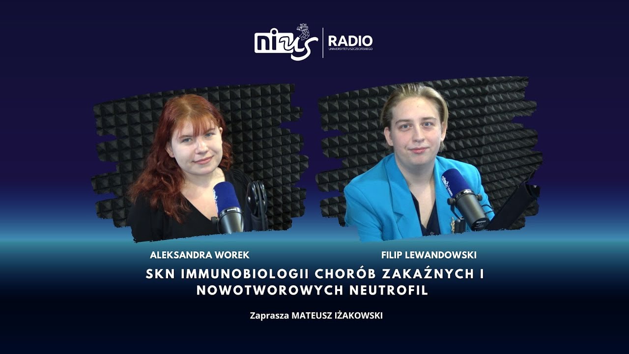 Rozmowa Dnia: - SKN Immunobiologii Chorób Zakaźnych i Nowotworowych Neutrofil