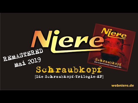 Niere - Die Schraubkopf-Trilogie-EP [ remastered ]